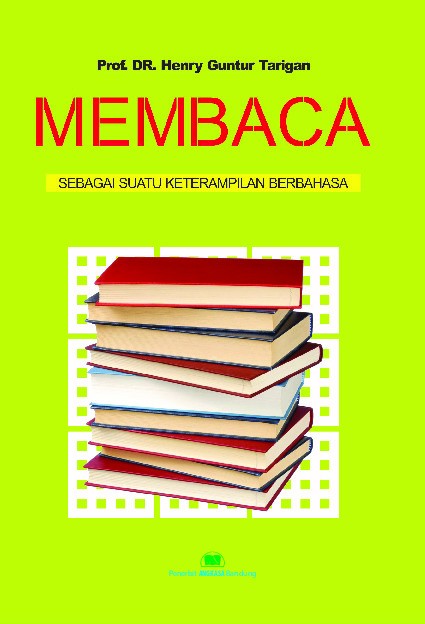 Membaca: Sebagai Suatu Keterampilan Berbahasa